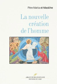 La nouvelle creation de l'homme