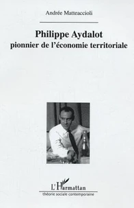 Philippe Aydalot, pionnier de l'économie territoriale