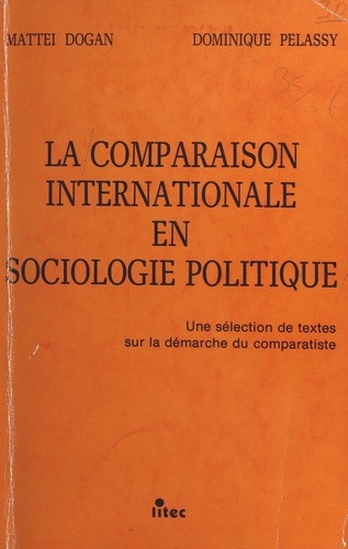 La comparaison internationale en sociologie politique : une sélection de textes sur la démarche du comparatiste