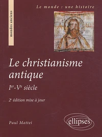 Le christianisme antique (Ier-Ve siècle)