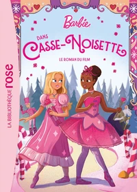 Barbie dans Casse-Noisette Hors-série XXL - Le roman du film