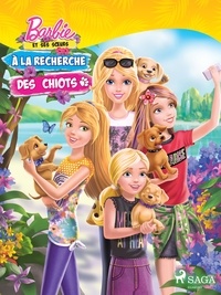  Mattel et Aurélie Dupont - Barbie et ses sœurs - À la recherche des chiots.