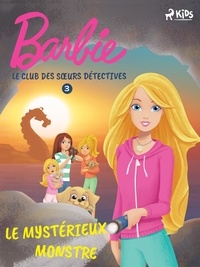  Mattel et Aurélie Dupont - Barbie - Le Club des sœurs détectives 3 - Le Mystérieux Monstre marin.