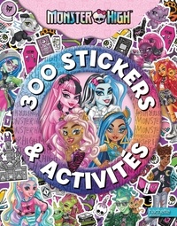 Real books pdf download Monster High - 300 stickers & activités par Mattel