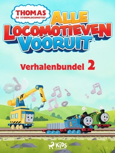  Mattel et Ellen Hosmar - Thomas de Stoomlocomotief - Alle Locomotieven Vooruit - Verhalenbundel 2.