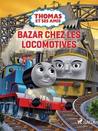 Meilleur téléchargeur de livres pour ipad Thomas et ses amis - Bazar chez les locomotives en francais par Mattel, Timothée Mackowiak