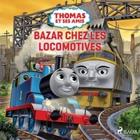  Mattel et Marie Timothée Mackowiak - Thomas et ses amis - Bazar chez les locomotives.