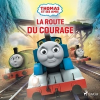  Mattel et Marie Timothée Mackowiak - Thomas et ses amis - La Route du courage.