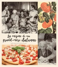 La cuisine de ma grand-mere italienne