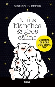 Nuits blanches et gros câlins - Journal de bord dun jeune père.pdf