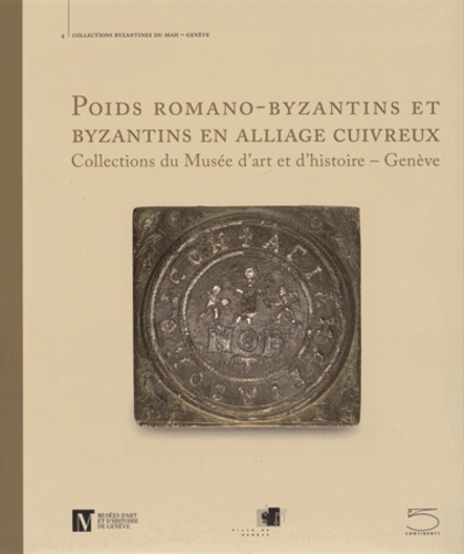 Matteo Campagnolo et Klaus Weber - Poids romano-byzantins et byzantins en alliage cuivreux.