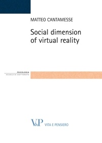 Matteo Cantamesse - Social dimension of virtual reality.