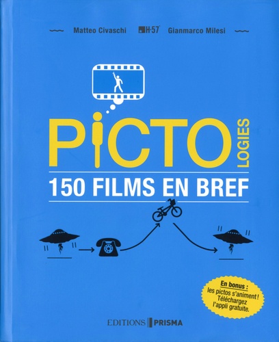 Matteo Civaschi et Gianmarco Milesi - Pictologies - 150 films en bref.