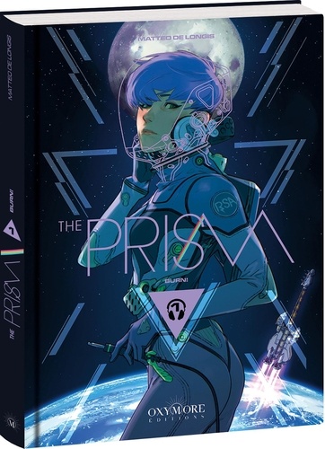 The Prism. Tome 1, Burn!