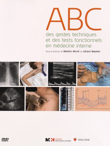 Matteo Monti et Gérard Waeber - ABC des gestes techniques et des tests fonctionnels en médecine interne. 1 DVD