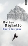 Matteo Righetto - Ouvre les yeux.