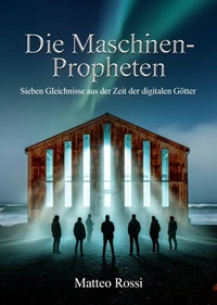 Die Maschinen-Propheten