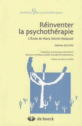 Matteo Selvini - Réinventer la psychothérapie - L'Ecole de Mara Selvini-Palazzoli.