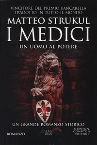 Matteo Strukul - I Medici - Un uomo al potere.