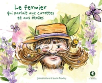Le fermier qui parlait aux carottes et aux étoiles