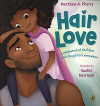Matthew A. Cherry et Vashti Harrison - Hair Love.