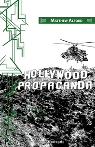 Matthew Alford - Hollywood propaganda.