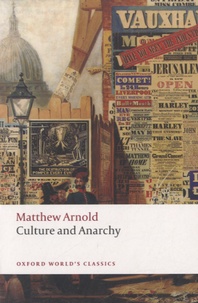 Matthew Arnold - Culture and Anarchy.