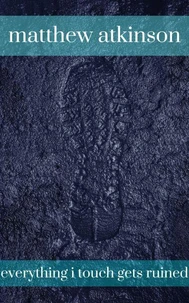 Everything I Touch Gets Ruined