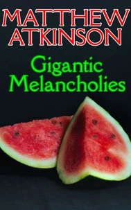 Gigantic Melancholies