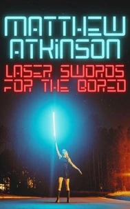Laser Swords for the Bored