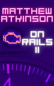 On Rails II