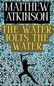 The Water Jolts the Water