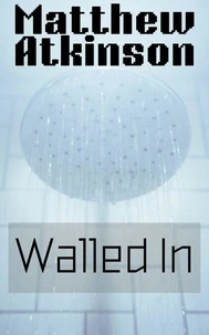 Walled In