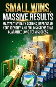 Small Wins, Massive Results