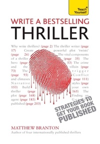 Matthew Branton - Write a Bestselling Thriller - Strategies to write a book that thrills, enthralls and sells.