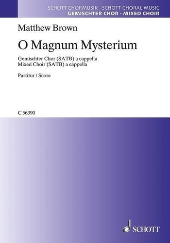 Matthew Brown - O Magnum Mysterium - mixed choir (SATB) a cappella. Partition de chœur..