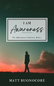  Matthew Buonocore et  Matt Buonocore - I Am Awareness - The Affirmation Collection, #5.