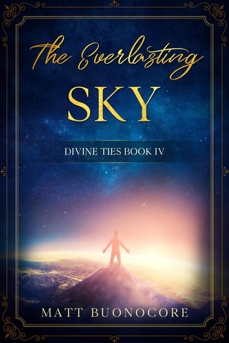  Matthew Buonocore - The Everlasting Sky - Divine Ties, #4.