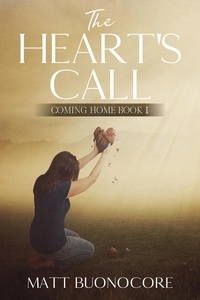  Matthew Buonocore - The Heart's Call - Coming Home, #1.