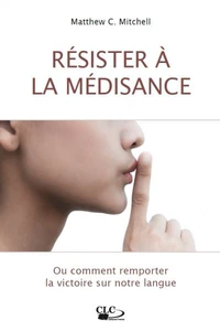 Résister à la médisance