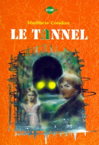 Matthew Condon - Le tunnel.