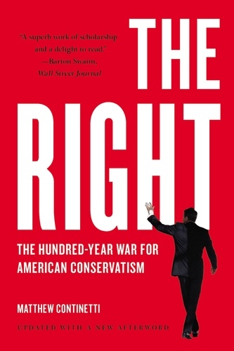 The Right. The Hundred-Year War for American Conservatism