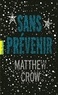 Matthew Crow - Sans prévenir.
