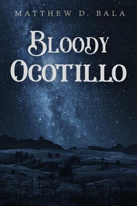 Bloody Ocotillo