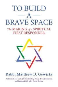 To Build a Brave Space: The Making of a Spiritual First Responder
