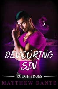  Matthew Dante - Devouring Sin - Rough Edges, #3.