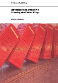 Breakfast at Bueller's - "Plotting the Fall of Kings"