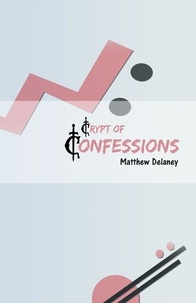  Matthew Delaney - Crypt of Confessions.