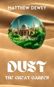  Matthew Dewey - Dust: The Great Garden - DUST, #2.