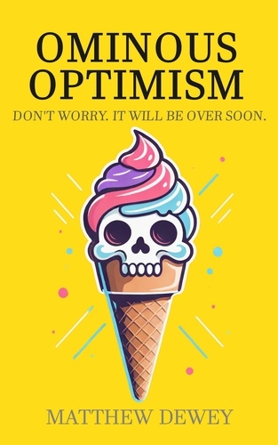  Matthew Dewey - Ominous Optimism.